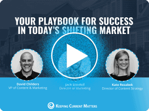 Your Playbook for Success in Today's Shifting Market | Keeping Current Matters
